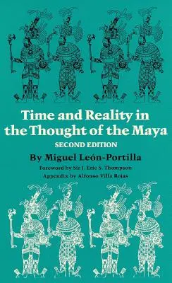 Čas a realita v myslení Mayov, zväzok 190 - Time and Reality in the Thought of the Maya, Volume 190