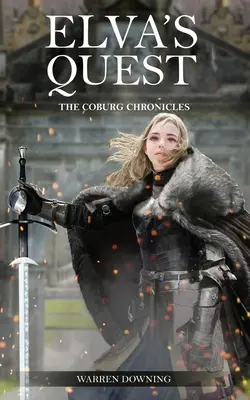 Elvina výprava: Coburgské kroniky (The Coburg Chronicles) - Elva's Quest: The Coburg Chronicles