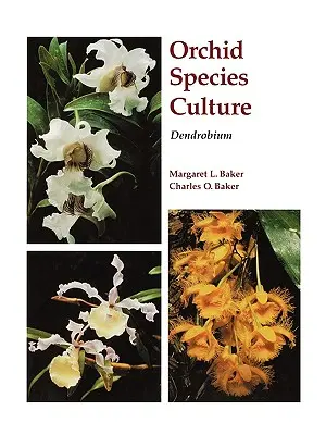 Kultúra druhov orchideí: Dendrobium - Orchid Species Culture: Dendrobium