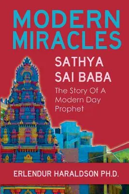 Moderné zázraky: Príbeh Sathya Sai Baba: novodobý prorok - Modern Miracles: The Story of Sathya Sai Baba: A Modern Day Prophet