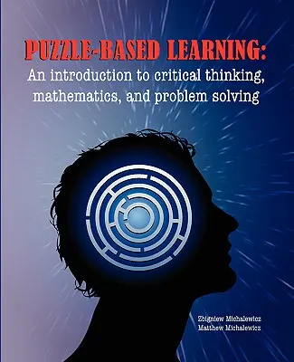 Učenie založené na hádankách: Úvod do kritického myslenia, matematiky a riešenia problémov - Puzzle-based Learning: Introduction to critical thinking, mathematics, and problem solving
