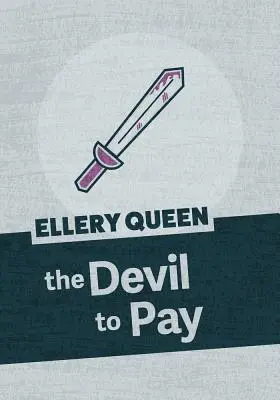 Diabol, ktorý má zaplatiť - The Devil to Pay