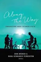 Na ceste: Rozhovory o deťoch a viere - Along the Way: Conversations about Children and Faith