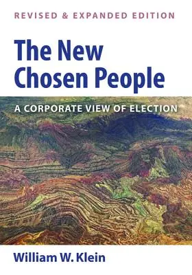 Nový vyvolený ľud, revidované a rozšírené vydanie - The New Chosen People, Revised and Expanded Edition