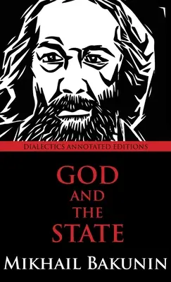 Boh a štát: Dialektika s poznámkami - God and the State: Dialectics Annotated Edition