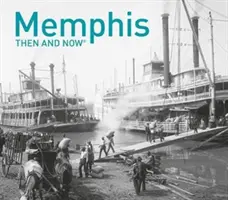 Memphis vtedy a teraz(r) - Memphis Then and Now(r)