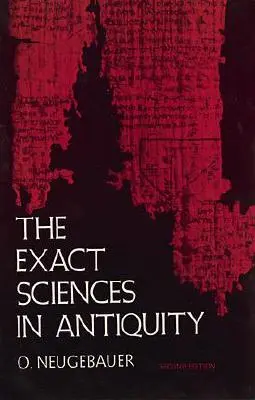 Exaktné vedy v staroveku - The Exact Sciences in Antiquity