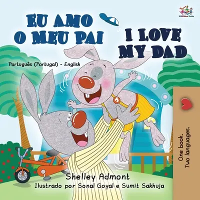 Milujem svojho otca (Portugalská anglická dvojjazyčná kniha pre deti - Portugalsko) - I Love My Dad (Portuguese English Bilingual Book for Kids - Portugal)