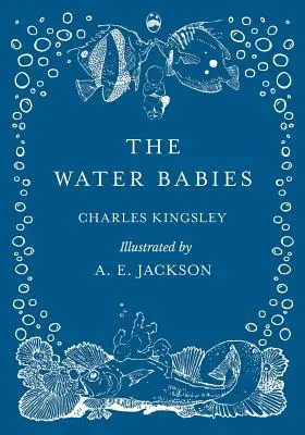 Vodné deti - Ilustroval A. E. Jackson - The Water Babies - Illustrated by A. E. Jackson