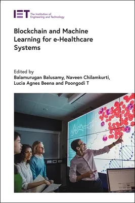Blockchain a strojové učenie pre systémy elektronického zdravotníctva - Blockchain and Machine Learning for E-Healthcare Systems