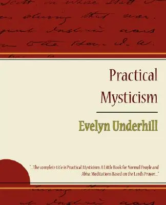 Praktická mystika - Evelyn Underhill - Practical Mysticism - Evelyn Underhill