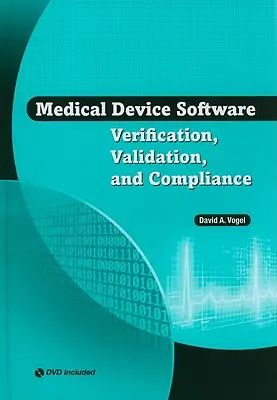 Softvér pre zdravotnícke zariadenia: Overovanie, validácia a dodržiavanie predpisov - Medical Device Software: Verification, Validation, and Compliance