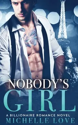 Dievča nikoho: Miliardársky román - Nobody's Girl: A Billionaire Romance Novel