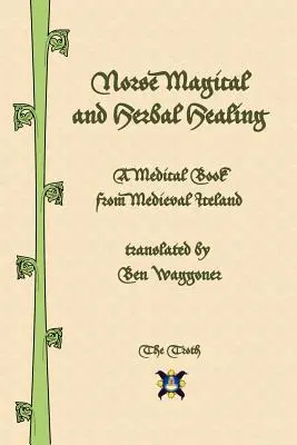 Severské magické a bylinné liečiteľstvo - Norse Magical and Herbal Healing