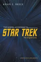 Evanjelium podľa Star Treku: Pôvodná posádka - The Gospel According to Star Trek: The Original Crew