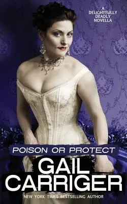 Otráviť alebo ochrániť: A Delightfully Deadly Novella (Rozkošne smrteľná novela) - Poison or Protect: A Delightfully Deadly Novella