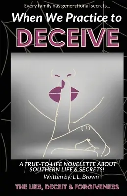 Keď praktizujeme klamanie - When We Practice to Deceive