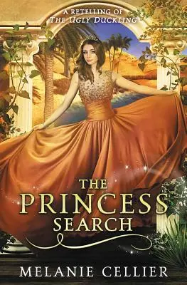 Hľadanie princeznej: Prerozprávanie rozprávky Škaredé káčatko - The Princess Search: A Retelling of The Ugly Duckling
