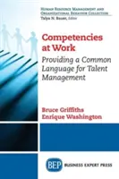 Kompetencie v práci: Poskytnutie spoločného jazyka pre riadenie talentov - Competencies at Work: Providing a Common Language for Talent Management