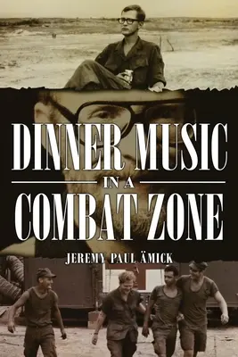 Hudobná večera v bojovej zóne - Dinner Music in a Combat Zone