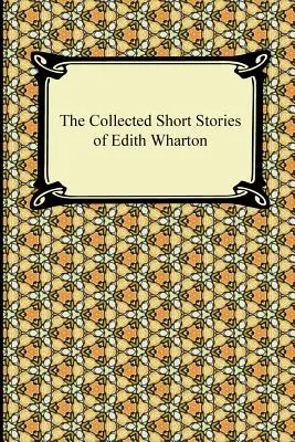 Zbierka poviedok Edith Whartonovej - The Collected Short Stories of Edith Wharton