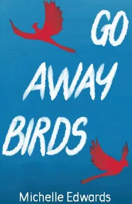 Choďte preč, vtáci - Go Away Birds