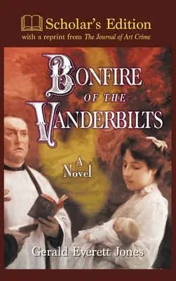 Bonfire of the Vanderbilts: Vydanie pre vedcov - Bonfire of the Vanderbilts: Scholar's Edition