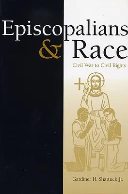 Episkopáli a rasa: od občianskej vojny po občianske práva - Episcopalians and Race: Civil War to Civil Rights