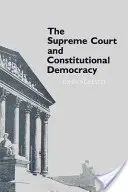 Najvyšší súd a ústavná demokracia - The Supreme Court and Constitutional Democracy