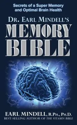 Biblia pamäti: Kniha: Tajomstvá super pamäte a optimálneho zdravia mozgu - The Memory Bible: Secrets of a Super Memory and Optimal Brain Health