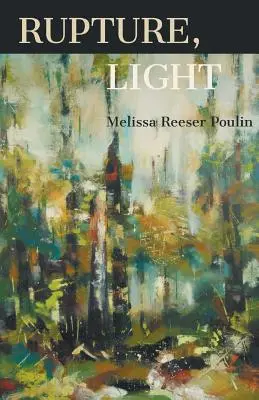 Roztrhnutie, svetlo - Rupture, Light