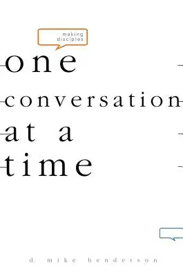 Vytváranie učeníkov - jeden rozhovor za druhým - Making Disciples-One Conversation at a Time