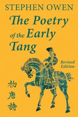Poézia raného obdobia dynastie Tchang - The Poetry of the Early Tang