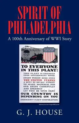 Duch Filadelfie: Príbeh k 100. výročiu prvej svetovej vojny - Spirit of Philadelphia: A 100th Anniversary of WWI Story