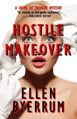 Nepriateľská premena: Módne tajomstvo: Zločin v móde - Hostile Makeover: A Crime of Fashion Mystery