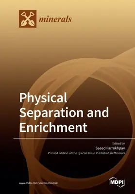 Fyzická separácia a obohatenie - Physical Separation and Enrichment