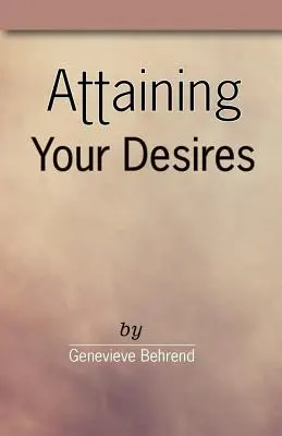 Dosahovanie vašich túžob - Attaining Your Desires