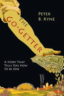 The Go-Getter: Príbeh, ktorý vám povie, ako sa stať jedným z nich - The Go-Getter: A Story That Tells You How To Be One
