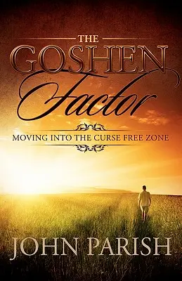 Faktor Goshen: Presun do zóny bez prekliatia - The Goshen Factor: Moving Into the Curse Free Zone