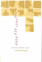 Rýchla červená cesta: A Plainsong - The Fast Red Road: A Plainsong