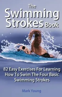 Kniha Plavecké ťahy - The Swimming Strokes Book