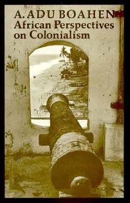 Africké pohľady na kolonializmus - African Perspectives on Colonialism
