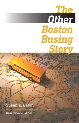Druhý príbeh bostonskej autobusovej dopravy: Príbeh z Bostonu: Čo sa vyhralo a stratilo za hraničnou čiarou - The Other Boston Busing Story: What's Won and Lost Across the Boundary Line