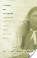 Domorodci a akademici: Výskum a písanie o amerických Indiánoch: Príručka pre akademikov a akademičky - Natives and Academics: Researching and Writing about American Indians