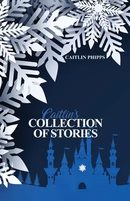 Caitlinina zbierka príbehov - Caitlin's Collection of Stories