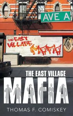 Mafia vo východnej dedine - The East Village Mafia