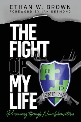 Boj môjho života: Vytrvalý boj s neurofibromatózou - The Fight of My Life: Persevering through Neurofibromatosis