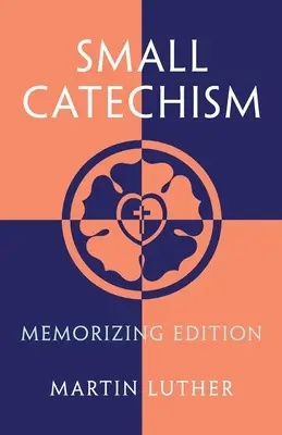 Malý katechizmus: Vydanie na zapamätanie - Small Catechism: Memorizing Edition