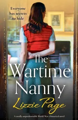 Vojnová opatrovateľka: Historický román z obdobia 2. svetovej vojny, ktorý sa nedá prečítať - The Wartime Nanny: A totally unputdownable World War 2 historical novel