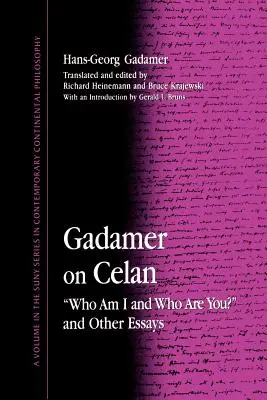 Gadamer o Celanovi: Kto som a kto si? a iné eseje - Gadamer on Celan: who Am I and Who Are You? and Other Essays